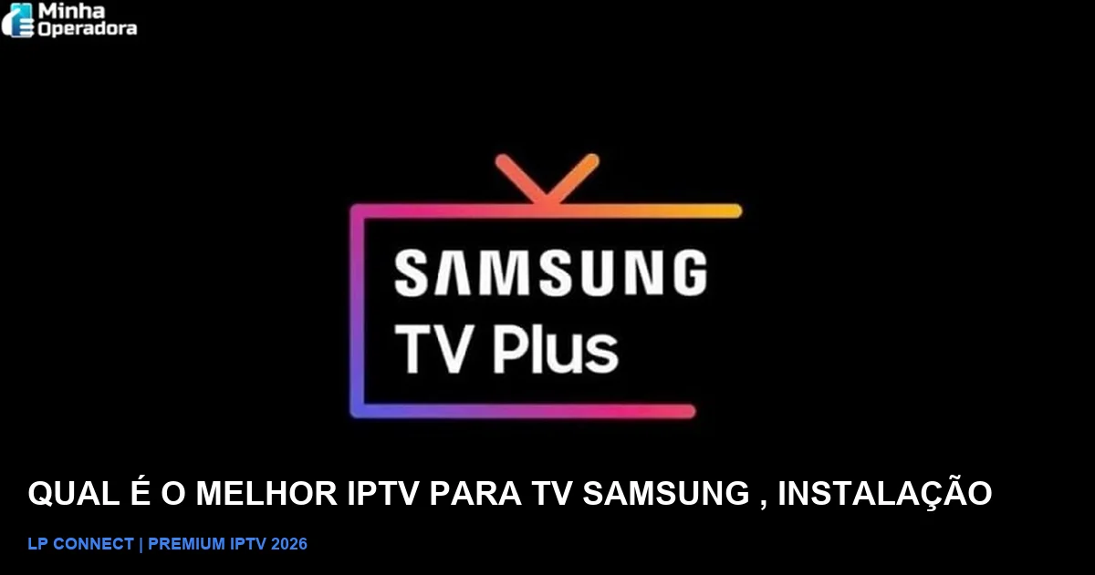 Melhor IPTV para TV Samsung em 2026